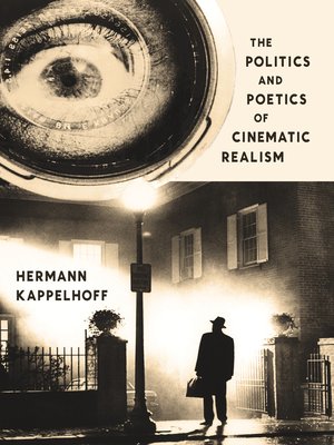 cover image of The Politics and Poetics of Cinematic Realism